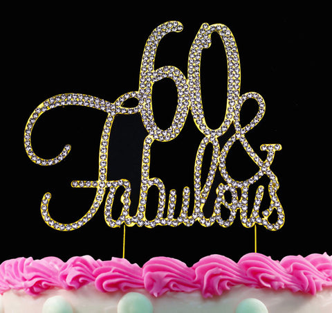 60th Birthday Cake Toppers 60 and Fabulous Crystal Bling Cake Topper Silver or Gold