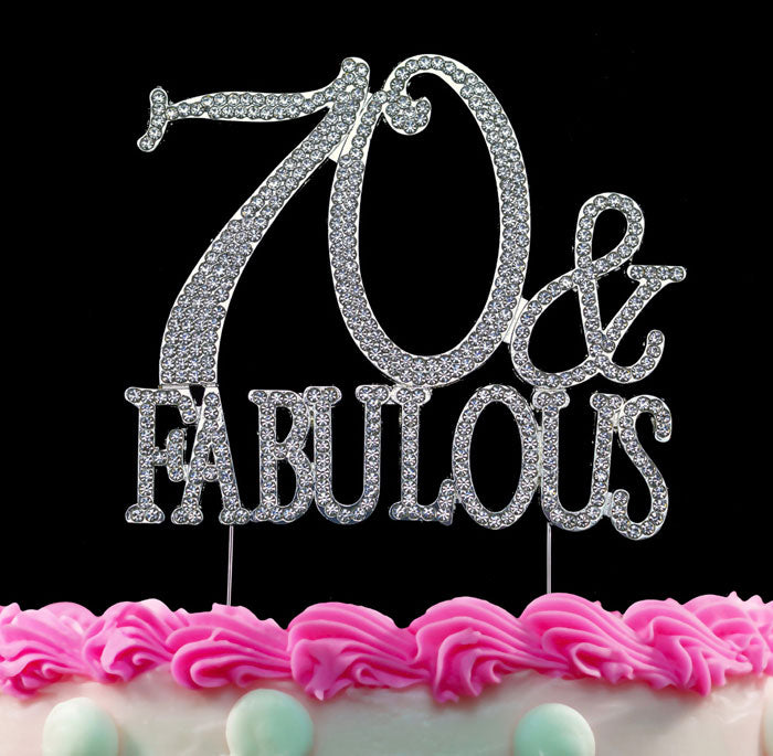 70th Birthday Cake Toppers 70 and Fabulous Crystal Bling Cake Topper Silver or Gold