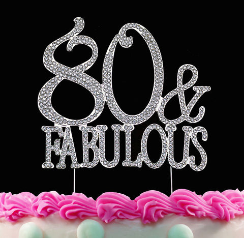 80th Birthday Cake Toppers 80 and Fabulous Crystal Bling Cake Topper Silver or Gold
