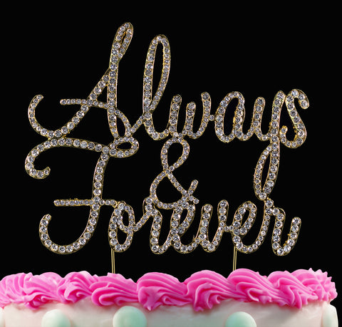 Always and Forever Crystal Cake Toppers Bling Cake Topper Silver or Gold